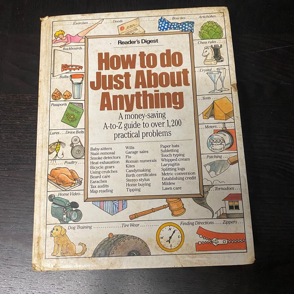 How to Do Just About Anything: A Money-Saving A-To-Z Guide to over 1
